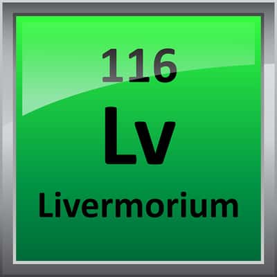 Livermorium (Lv) Penjelasan, Sifat, Kegunaan dan Bahaya